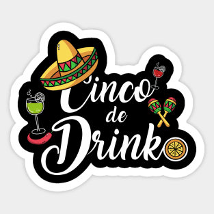 Cinco De Drinko Funny Cinco De Mayo Sticker